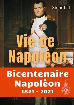 Vie de Napoléon, La biographie inachevée de Napoléon par Stendhal
