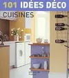 101 idées déco : Cuisines, cuisines