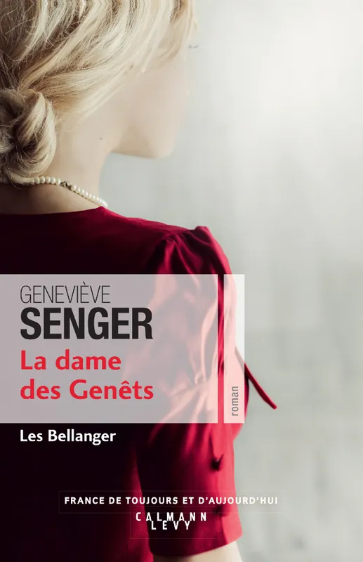 Livres Littérature et Essais littéraires Romans Régionaux et de terroir 2, La dame des genets (Les Bellanger Tome 2) Geneviève Senger