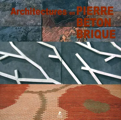 Livres Arts Architecture Architecture en pierre, béton, brique Collectif