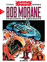9, Bob Morane (Intégrale DL) - tome 9 - Epouvantes et Soucoupes (Intégrale Bob Morane T9)