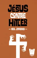 Jésus contre Hitler, L'intégrale