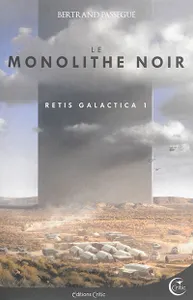 1, Retis Galactica  Intégrale Tome 1 : Le Monolithe noir