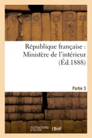 République française , Ministère de l'intérieur 3e Partie