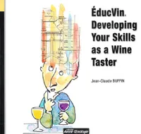 EducVin, Developing your skills as a wine taster