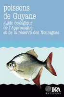 Poissons de Guyane, Guide écologique de l'Approuague et de la réserve des Nouragues