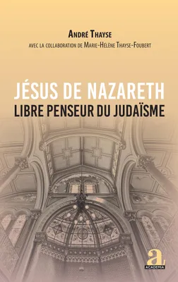 Jésus de Nazareth, Libre penseur du judaïsme