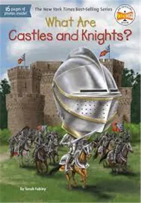 What Are Castles and Knights? /anglais