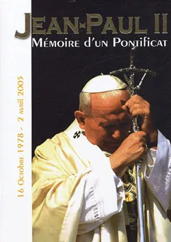 Jean-paul II Mémoire d'un pontificat, mémoire d'un pontificat