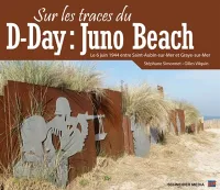 Sur les traces du D-Day : Juno Beach