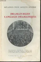 Dramaturgies Langages Dramatiques, Mélanges pour Jacques Scherer