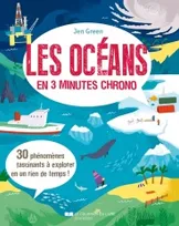Les océans en 3 minutes chrono, 30 phénomènes fascinants à explorer en un rien de temps !