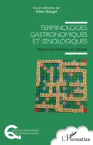 Terminologies gastronomiques et oenologiques, Aspects patrimoniaux et culturels