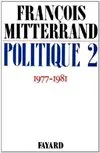 Politique /François Mitterrand, 2, 1977-1981, Politique 2, (1977-1981)