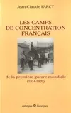 Les camps de concentration français de la Première guerre mondiale, 1914-1920