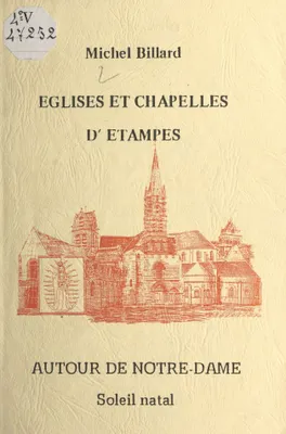 Églises et chapelles d'Étampes, Autour de Notre-Dame