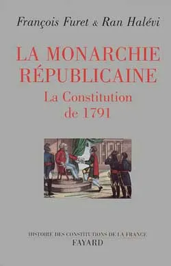 La Monarchie républicaine, La Constitution de 1791