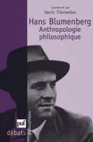 Hans Blumenberg. Anthropologie philosophique