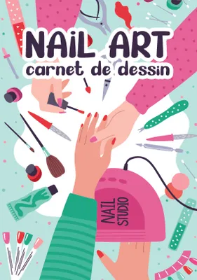 Nail Art, Carnet de Dessin Création Manucure Artistique Styliste Ongulaire