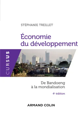 Economie du développement - 4e éd. - De Bandoeng à la mondialisation, De Bandoeng à la mondialisation