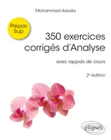 350 exercices corrigés d'Analyse, avec rappels de cours