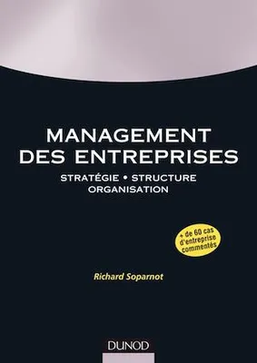 Management des entreprises, Stratégie. Structure. Organisation.