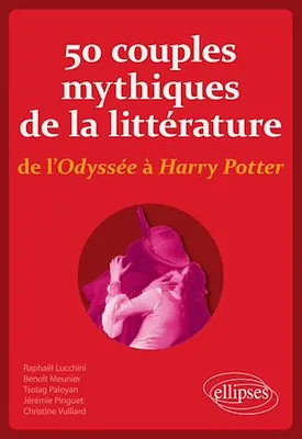 50 couples mythiques de la littérature, de l'Odyssée à Harry Potter