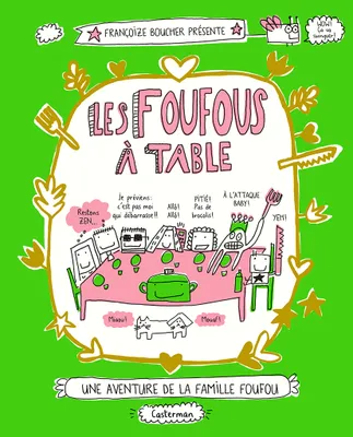 Une aventure de la famille Foufou !, 1, Les Foufous à table
