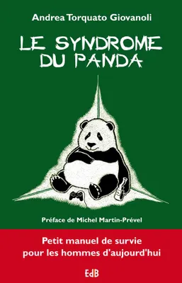 Le syndrome du panda, Petit manuel de survie pour les hommes d'aujourd'hui