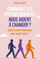 Comment les psychothérapies nous aident à changer ?, Quelles psychothérapies pour quels soins