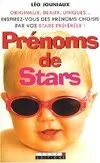 Livres Vie quotidienne Parentalité Prénoms de star !, originuax, beaux, uniques ... inspirez-vous des prénoms choisis par vos stars Léo Jouniaux