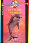 Jessica et les dauphins Tome VIII : Le prince des mers