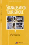 Signalisation touristique, méthodologies et réalisations