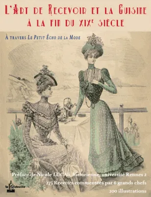 L'art de recevoir et la cuisine à la fin du XIXe siècle, à travers Le petit écho de la mode