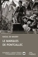 Le marquis de Pontcallec, Grands caractères, édition accessible pour les malvoyants