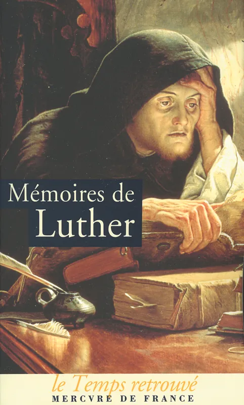 Livres Littérature et Essais littéraires Mémoires de Luther écrits par lui-même Martin Luther
