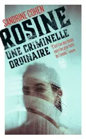 Rosine, une criminelle ordinaire