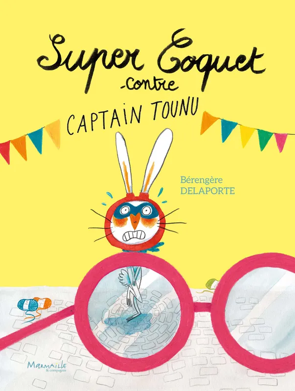 Livres Jeunesse de 3 à 6 ans Albums Super Coquet contre captain Tounu Bérengère Delaporte