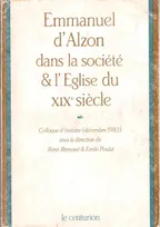 Emmanuel d'Alzon dans la société et l'église du 19e siècle, colloque d'histoire, décembre 1980, [Paris]