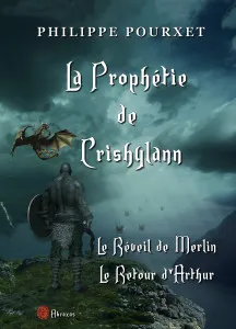 La prophétie de Crishylann, Le réveil de Merlin. Le retour d'Arthur
