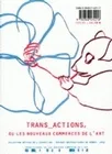 Trans-actions, ou les nouveaux commerces de l'art, [exposition, Rennes, Galerie Art et essai, 17 mai-17 juin 2000]