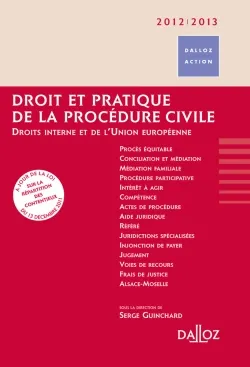 Droit et pratique de la procédure civile 2012/2013 - 7e éd., Droits interne et de l'Union européenne