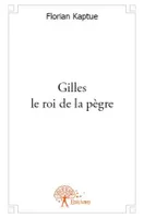 Gilles le roi de la pègre