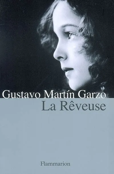 La Rêveuse Gustavo Martín Garzo