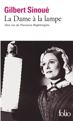 La Dame à la lampe, Une vie de Florence Nightingale