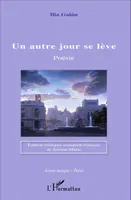 Un autre jour se lève, Poésie - Edition bilingue espagnol-français de Jeanne Marie