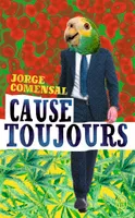 Cause toujours, Les mutations