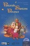 La Pastorale des santons de Provence, (un livre + un CD Radio France - durée 60')