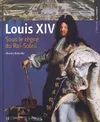 Louis XIV, sous le règne du Roi-Soleil