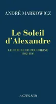 Le Soleil d'Alexandre, Le Cercle de Pouchkine 1802-1841